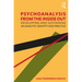 Psychoanalysis from the Inside Out: Developing and Sustaining an Analytic Identity and Practice
