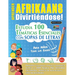 Aprender Afrikaans Divirtiéndose! - Para Niños: Todas Las Edades - Estudia 100 Temáticas Esenciales Con Sopas de Letras - Vol.1
