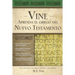 Aprenda el Griego del Nuevo Testamento: Una Gramatica del Greigo del Nuevo Testamento = Vine's You Can Learn New Testament Greek = Vine's You Can Lear