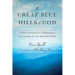 The Great Blue Hills of God: A Story of Facing Loss, Finding Peace, and Learning the True Meaning of Home