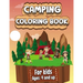Camping Coloring Book: Happy Camping Coloring Book for Children Who Love Wild Life, Mountains, Animals, Hiking, Outdoor adventures and Nature