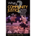 What Is Community Justice?: Case Studies of Restorative Justice and Community Supervision