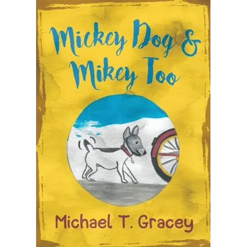 MICKEY DOG And MIKEY TOO