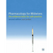 Pharmacology for Midwives: The Evidence Base for Safe Practice