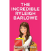 The Incredible Ryleigh Barlowe