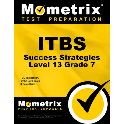 Itbs Success Strategies Level 13 Grade 7 Study Guide: Itbs Test Review for the Iowa Tests of Basic Skills