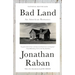 Bad Land: An American Romance