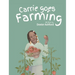 Carrie Goes Farming