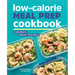 Low-Calorie Meal Prep Cookbook: 75 Recipes to Simplify Your Meals