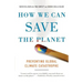 How We Can Save the Planet: Preventing Global Climate Catastrophe