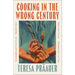 Cooking in the Wrong Century