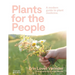 Plants for the People: A Modern Guide to Plant Medicine