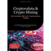 Cryptovaluta & Crypto Mining: De Complete Gids voor Cryptocurrency Trading: Van blockchain basics tot crypto trading voor beginners - Alles over minin