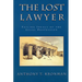 The Lost Lawyer: Failing Ideals of the Legal Profession