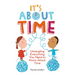 It's about Time: Untangling Everything You Need to Know about Time