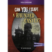 Can You Escape a Haunted Castle?: An Interactive Paranormal Adventure