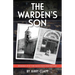 The Warden's Son: Growing Up at the Idaho State Penitentiary