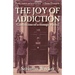The Joy of Addiction: Confessions of a Teenage Wastrel