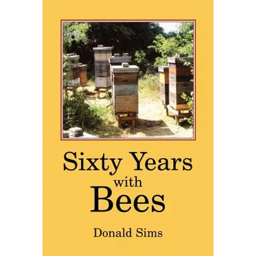 Sixty Years with Bees