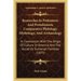 Researches In Prehistoric And Protohistoric Comparative Philology, Mythology, And Archaeology: In Connection With The Origin Of Culture In America And
