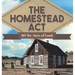 The Homestead Act: $10 for Acres of Land Western American History Grade 6 Children's Government Books