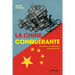 La Chine conquérante: Enquête sur une étrange superpuissance