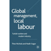 Global Management, Local Labour: Turkish Workers and Modern Industry