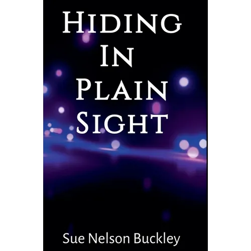 Hiding In Plain Sight (2nd Edition)