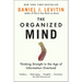 The Organized Mind: Thinking Straight in the Age of Information Overload