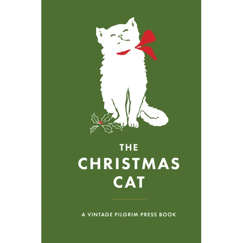 The Christmas Cat: A Vintage Pilgrim Press Book
