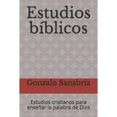 Estudios bíblicos: Estudios cristianos para enseñar la palabra de Dios