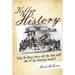 Killer History: Why do they leave all the fun stuff out of the history books