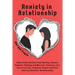 Anxiety in Relationship: Understand and Overcome Anxiety, Remove Negative Thinking and Win over Jealousy. Feel Secure in Love, Eliminate Couple Confli