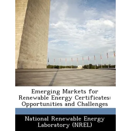 Emerging Markets for Renewable Energy Certificates: Opportunities and Challenges