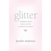 glitter: a sparkling life well lived, a future cut too short, an impression never forgotten