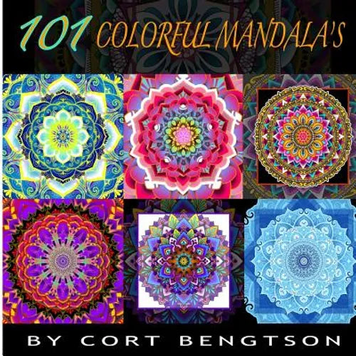 101 Colorful Mandala's: The most ridiculously colorful Mandala's you have ever seen
