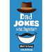 What's So Punny? Dad Jokes - So Bad...They're Bad