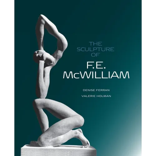 The Sculpture of F.E. McWilliam