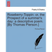 Roseberry-Toppin: Or, the Prospect of a Summer's Day: A Descriptive Poem. [By Thomas Pierson.]