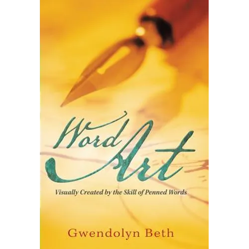 Word Art: Visually Created by the Skill of Penned Words