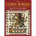 The Codex Borgia: A Full-Color Restoration of the Ancient Mexican Manuscript