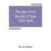 The Navy of the Republic of Texas, 1835-1845