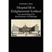 Hospital Life in Enlightenment Scotland