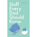 Stuff Every Dad Should Know