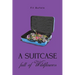 A Suitcase Full of Wildflowers