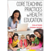 Core Teaching Practices for Health Education