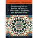 From Interrogation to Integration:: Centering Social Justice in Special Collections, Archives, and Preservation