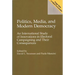Politics, Media, and Modern Democracy: An International Study of Innovations in Electoral Campaigning and Their Consequences
