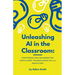 Unleashing AI in the Classroom: Strategies for Implementing Intelligent Technologies in K-12 Education