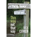 This Way not That Way